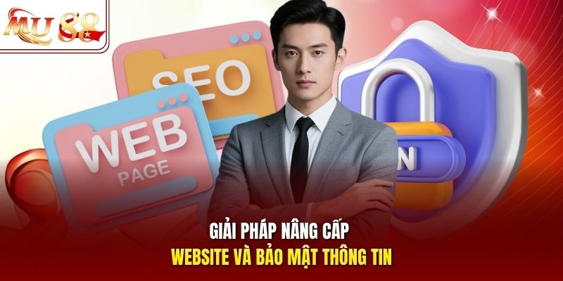 Giải pháp nâng cấp website và bảo mật thông tin